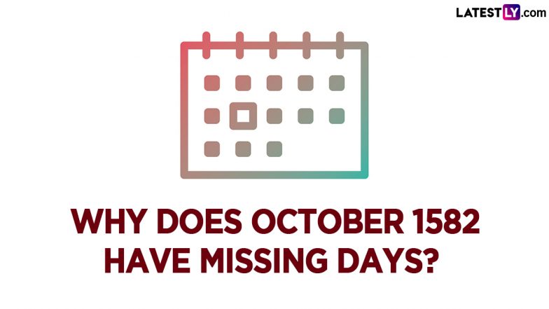 Why Does October 1582 Have 10 Missing Days? Here’s All You Need To Know About the October Calendar and the Reason for the Missing Days